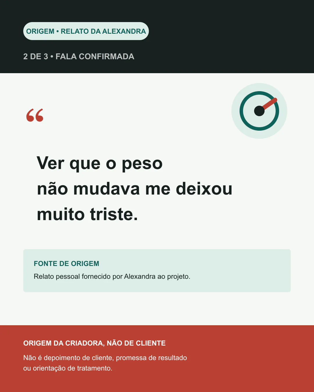 Fala da Alexandra sobre a tristeza ao ver o peso parado